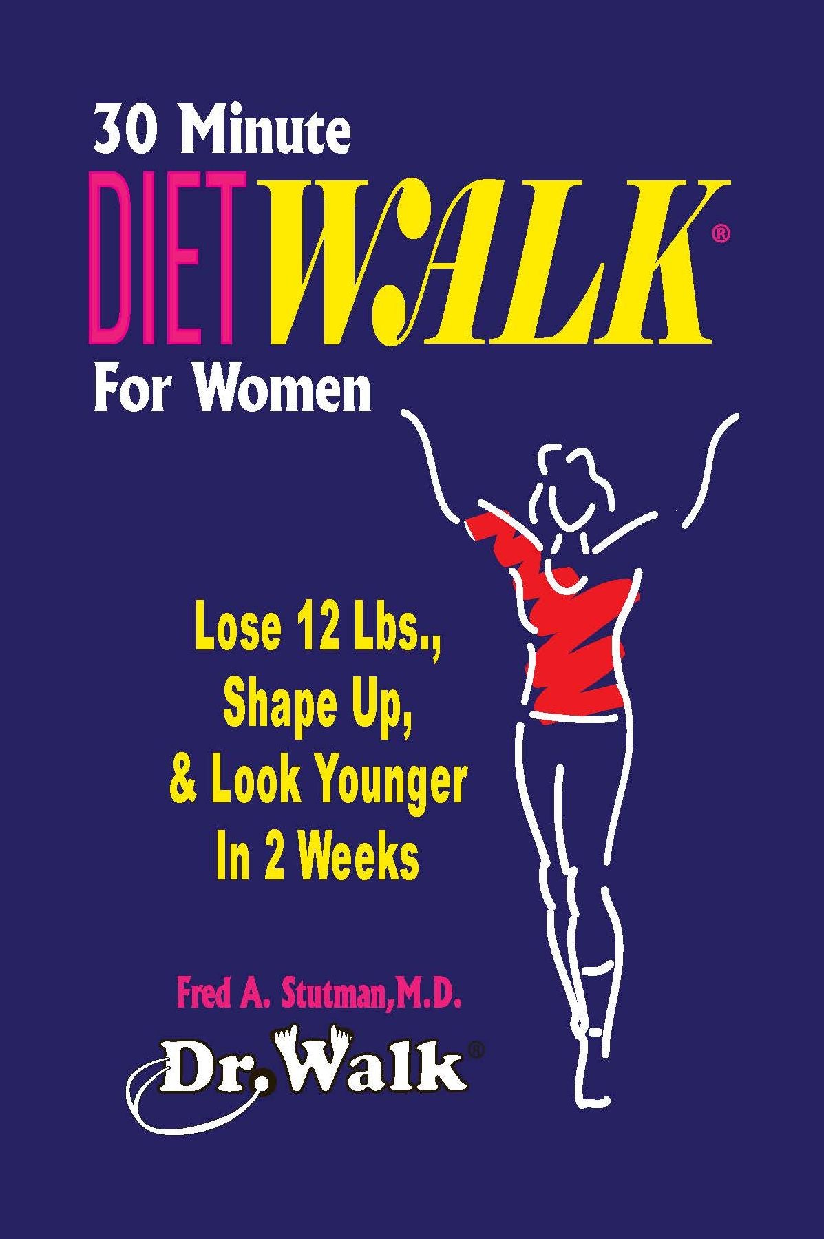 30 Minute DIETWALK For Women: Lose 12 Lbs. & Shape Up in 2 Weeks