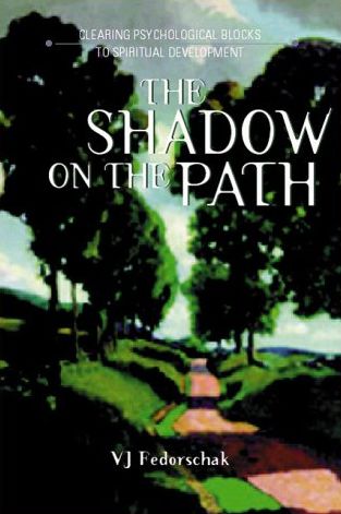 The Shadow on the Path: Clearing Psychological Blocks to Spiritual Development