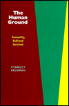 Human Ground: Sexuality, Self and Survival