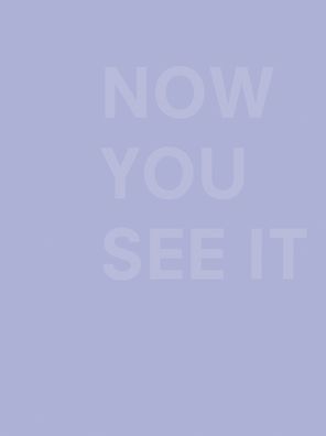 Now You See It