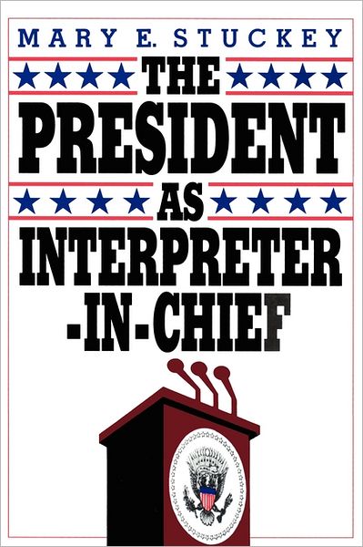 The President As Interpreter-In-Chief