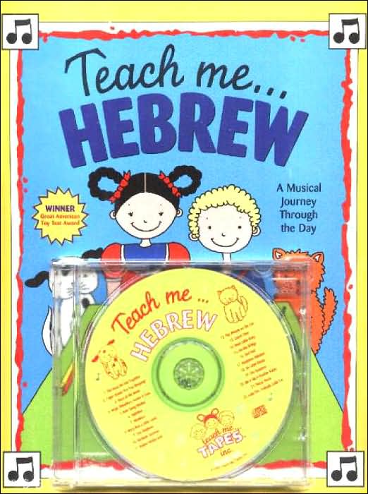 Teach Me... Hebrew W/CD: A Musical Journey Through the Day