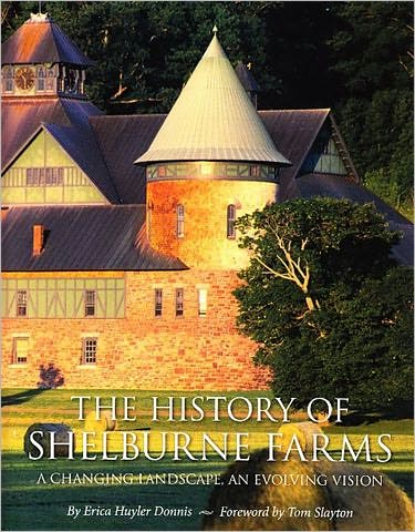 The History of Shelburne Farms: A Changing Landscape, an Evolving Vision