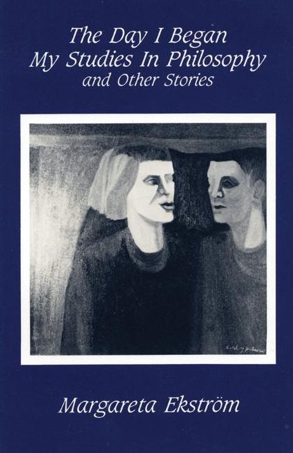 The Day I Began My Studies In Philosophy: And Other Stories