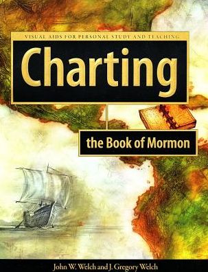 Charting the Book of Mormon: Visual Aids for Personal Study and Teaching