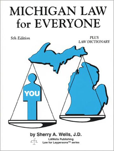 Michigan Law for Everyone: Plus Law Dictionary