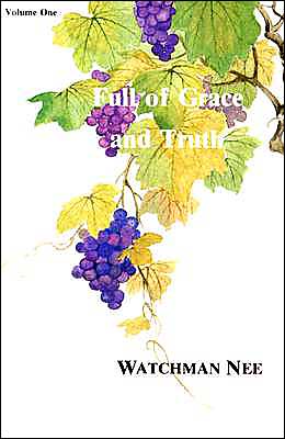 Full of Grace and Truth Vol 1