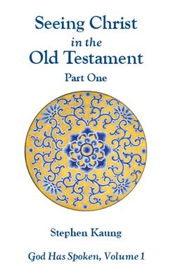 God Has Spoken Vol 1, Part 1: Seeing Christ in the O.T.