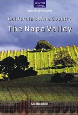 California Wine Country - The Napa Valley