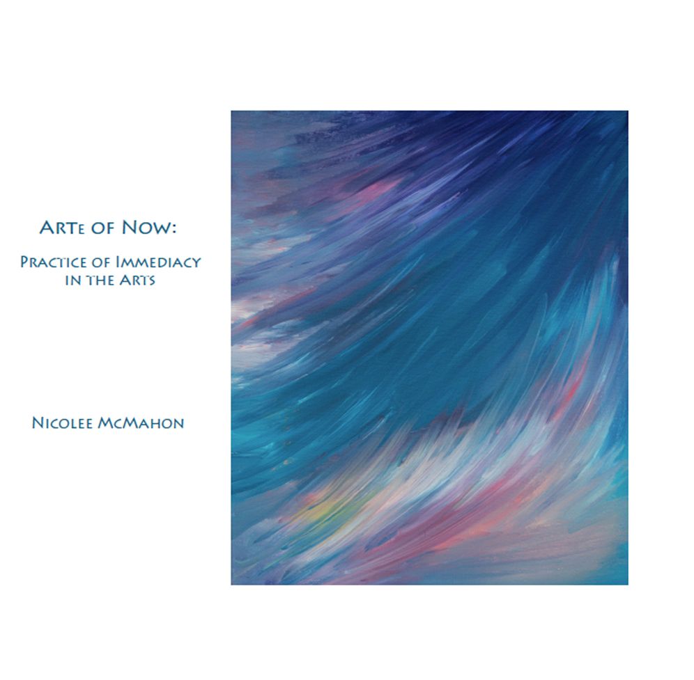 The Arte of Now: Practice of Immediacy in the Arts