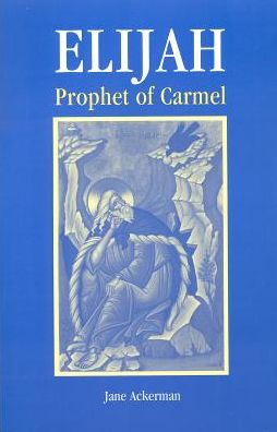 Elijah, Prophet of Carmel