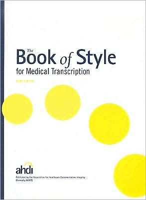 The AAMT Book of Style for Medical Transcription