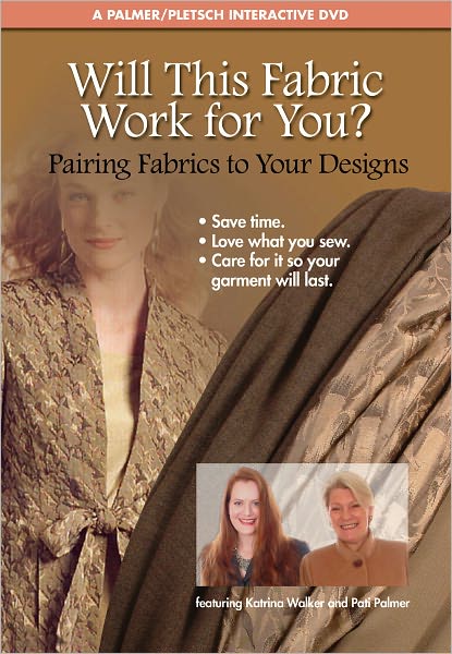 Will This Fabric Work for You?: Pairing Fabrics to Your Designs