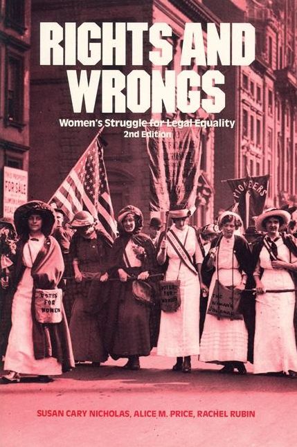 Rights and Wrongs: Women's Struggle for Legal Equality Second Edition