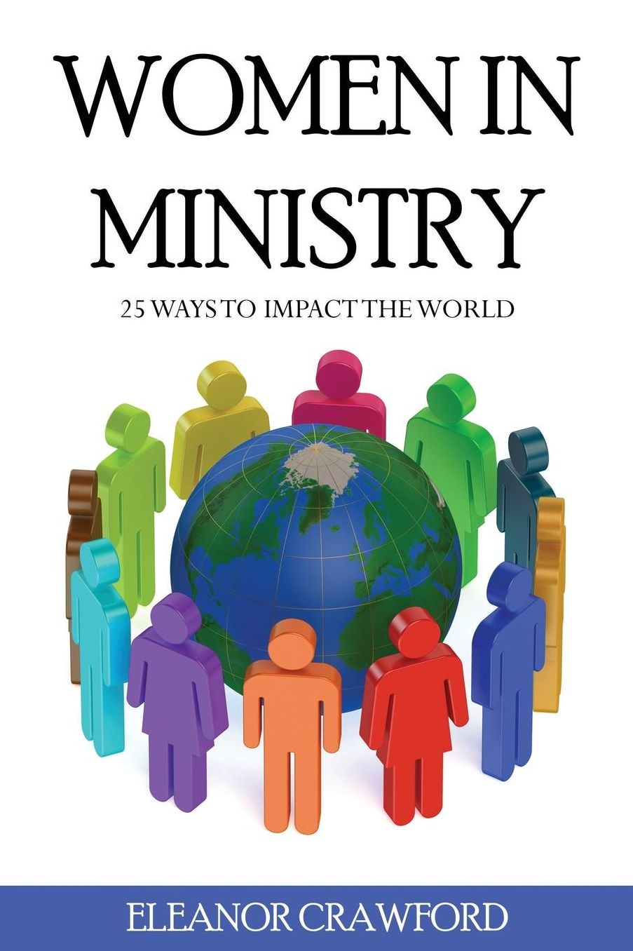 Wome In Ministry: 25 Ways To Impact The World
