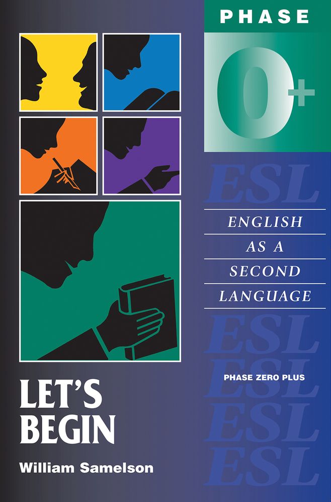 Let's Begin: Phase Zero Plus: English as a Second Language