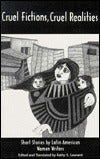 Cruel Fictions, Cruel Realities: Short Stories by Latin American Women Writers