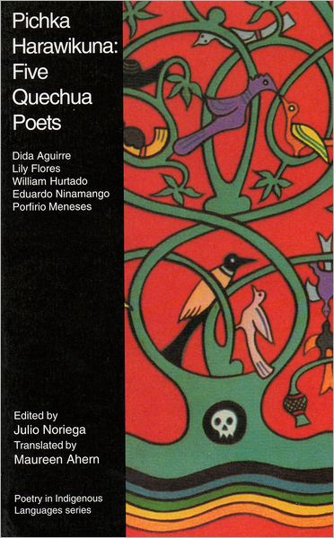 Pichka Harawikuna: Five Quechua Poets