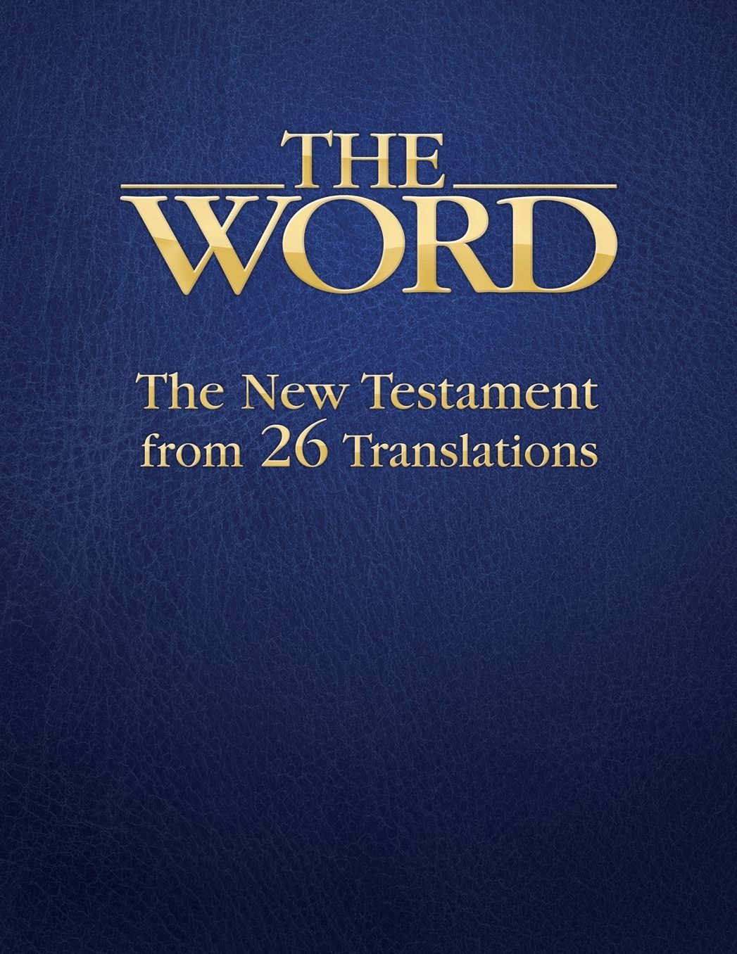 The Word: The New Testament from 26 Translations