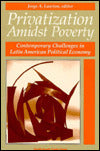 Privatization Amidst Poverty: Contemporary Challenges in Latin American Political Economy