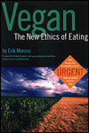 Vegan: The New Ethics of Eating