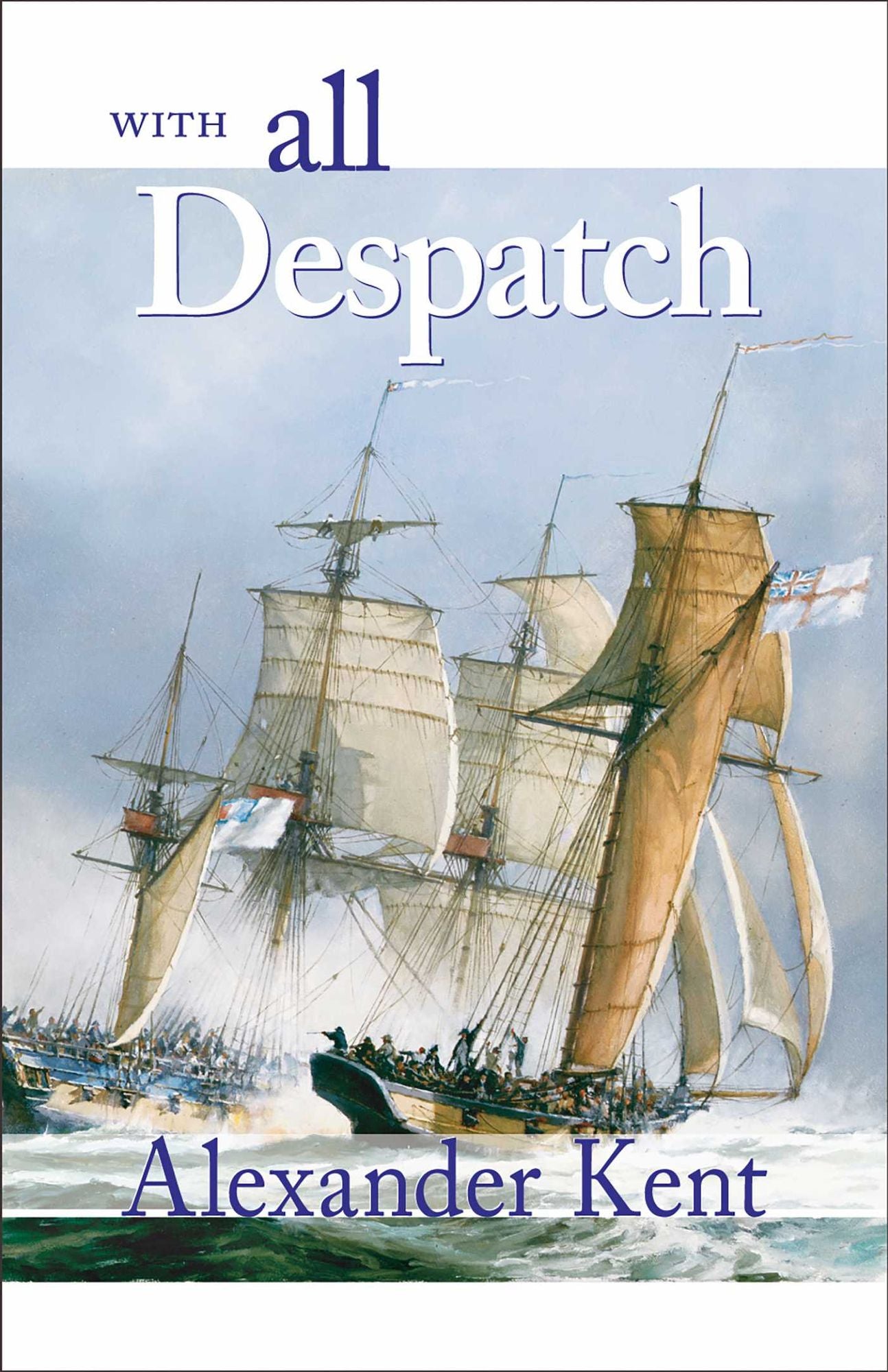 With All Despatch (Richard Bolitho Series)