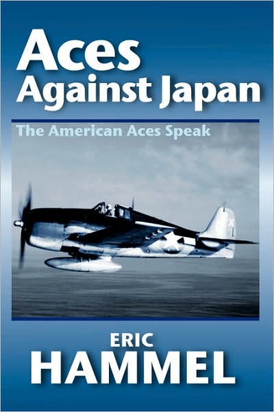 Aces Against Japan: The American Aces Speak