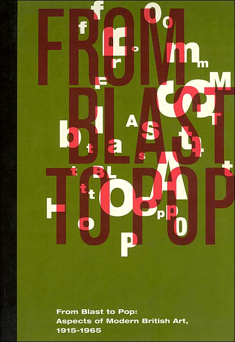 From Blast to Pop: Aspects of Modern British Art, 1915-1965