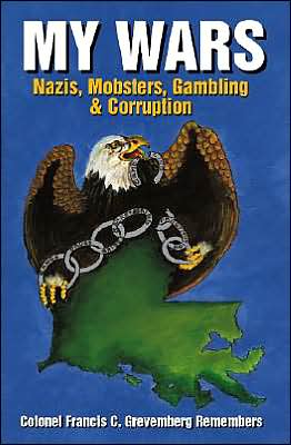 My Wars: Nazis, Mobsters, Gambling & Corruption