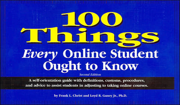 100 Things Every Online Student Ought to Know
