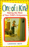One of a Kind: Making the Most of Your Child's Uniqueness