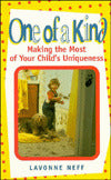 One of a Kind: Making the Most of Your Child's Uniqueness