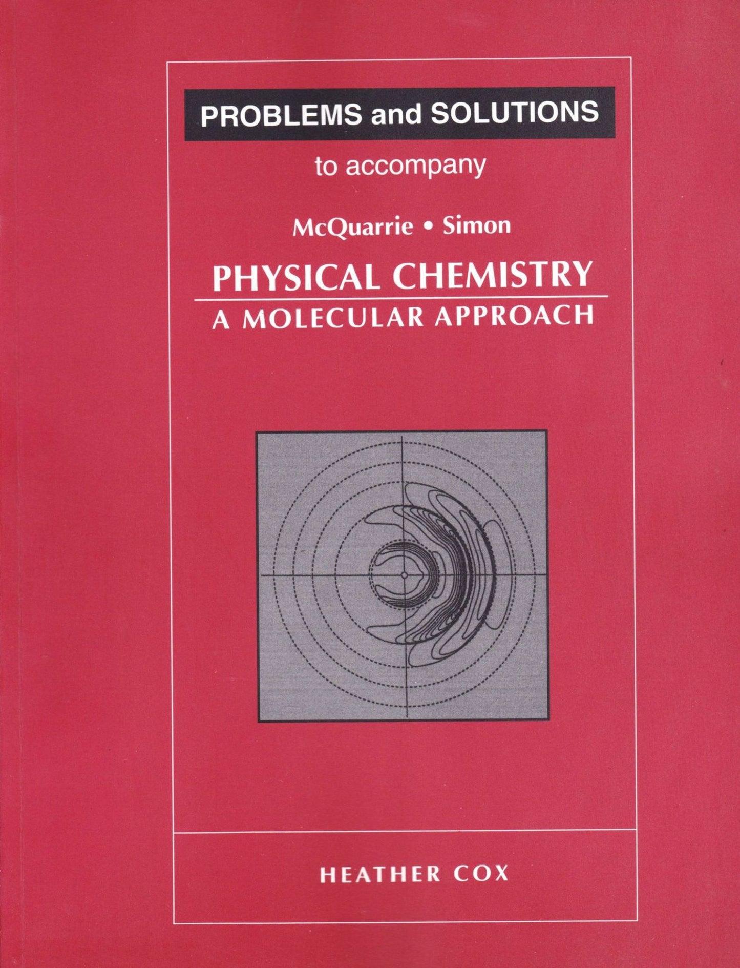 Problems and Solutions to Accompany McQuarrie and Simon's Physical Chemistry: A Molecular Approach