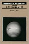 The Physics of Astrophysics: Gas Dynamics