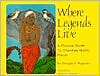 Where Legends Live: A Pictoral Guide to Cherokee Mythic Places