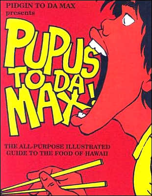 Pupus to Da Max
