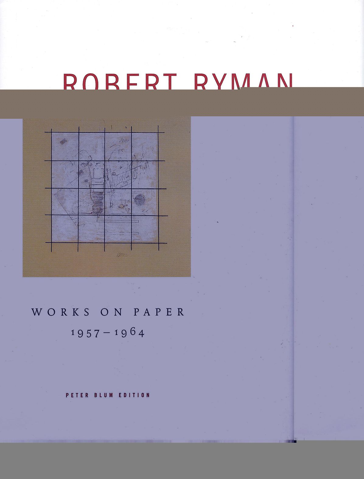 Robert Ryman: Works on Paper 1957-1964