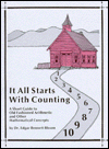 It All Starts with Counting: A Short Guide to Old-Fashioned Arithmetic and Other Mathematical Concepts