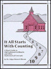 It All Starts with Counting: A Short Guide to Old-Fashioned Arithmetic and Other Mathematical Concepts