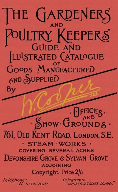 Gardeners and Poultry Keepers Guide and Illustrated Catalogue of W. Cooper, Ltd.: 500 drawings of greenhouses, farm and garden buildings, and rustic furniture