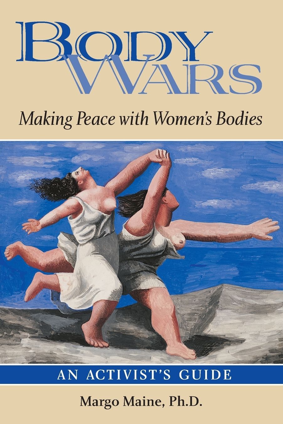 Body Wars: Making Peace with Women's Bodies in the New Millennium