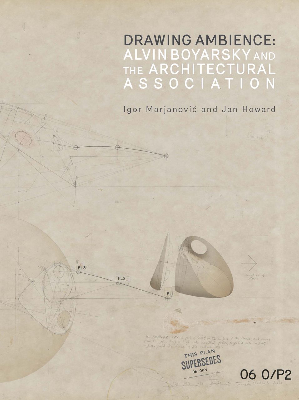 Drawing Ambience: Alvin Boyarsky and the Architectural Association