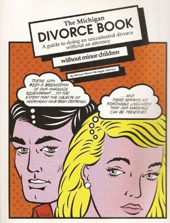 The Michigan Divorce Book: A Guide to Doing an Uncontested Divorce without an Attorney (without minor children)