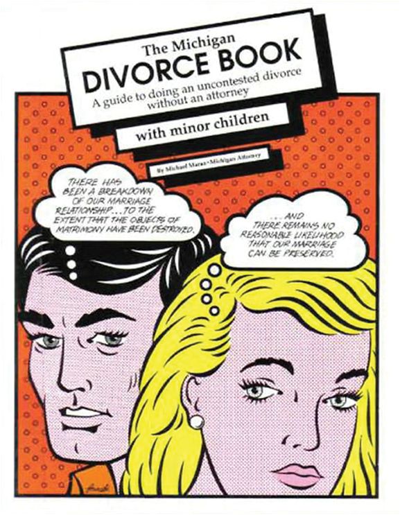 The Michigan Divorce Book: A Guide to Doing an Uncontested Divorce without an Attorney (with minor children)