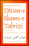 Selected Poems from the Divan-e Shamsi-eTabriz
