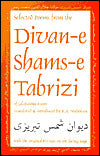 Selected Poems from the Divan-e Shamsi-eTabriz