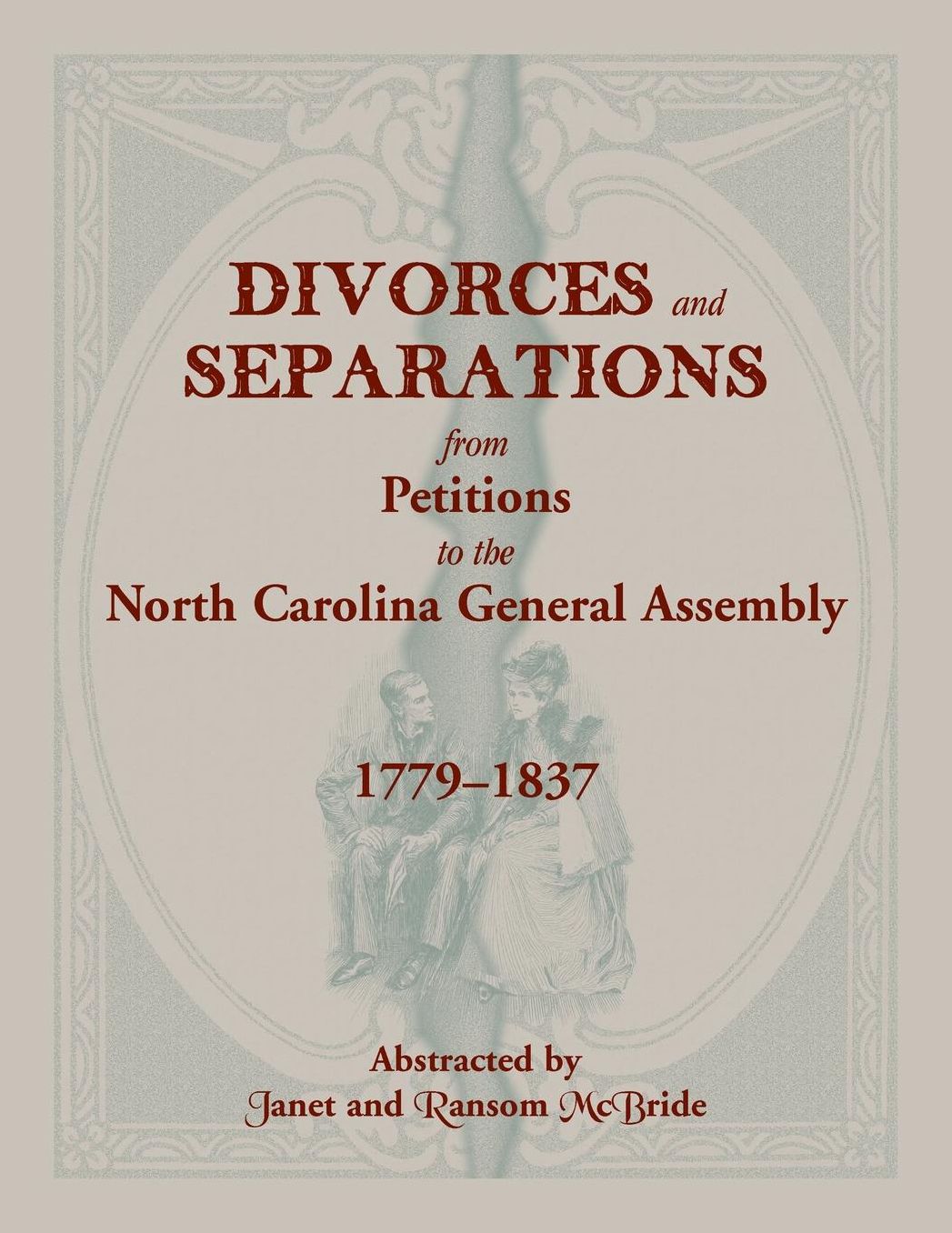 Divorces and Separations from Petitions to the North Carolina General Assembly 1779-1837