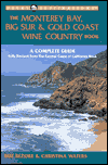 The Monterey Bay, Big Sur and Gold Coast Wine Country Book: A Complete Guide