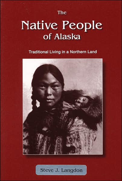 Native People of Alaska: Traditional Living in a Northern Land