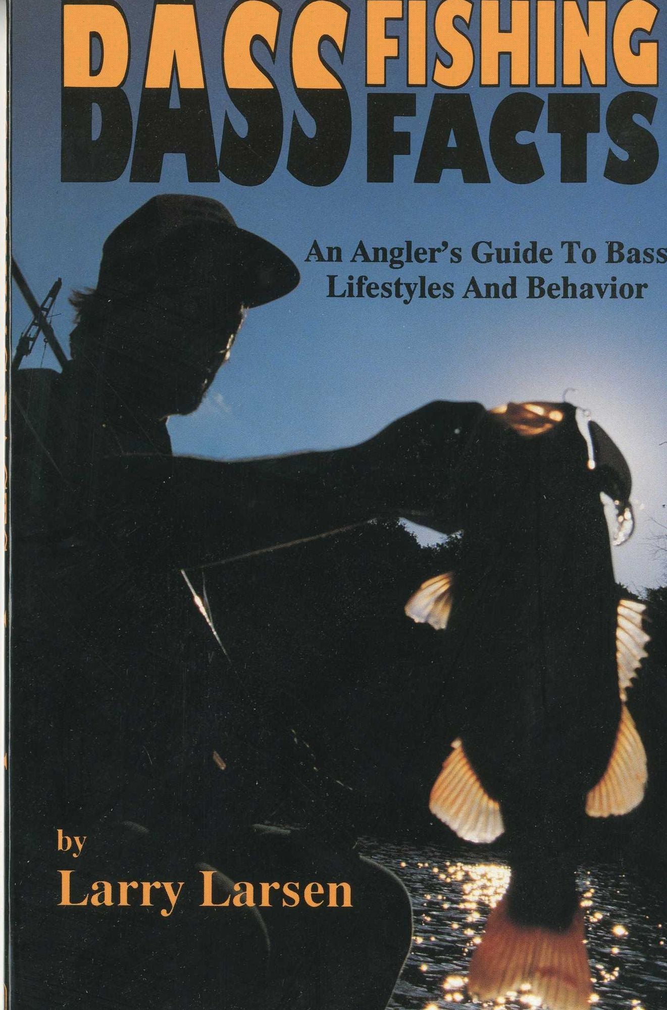 Bass Fishing Facts: Angler's Guide to Bass Lifestyles and Behavior